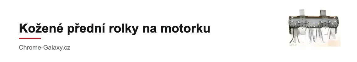 Kožené přední rolky na motorku | Chopper a cruiser rolky | Chrome-Galaxy.cz